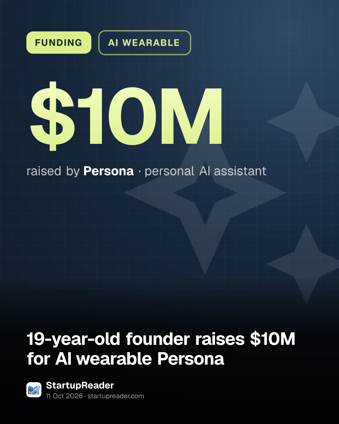 FUNDING. $10M raised by Persona, personal AI assistant.