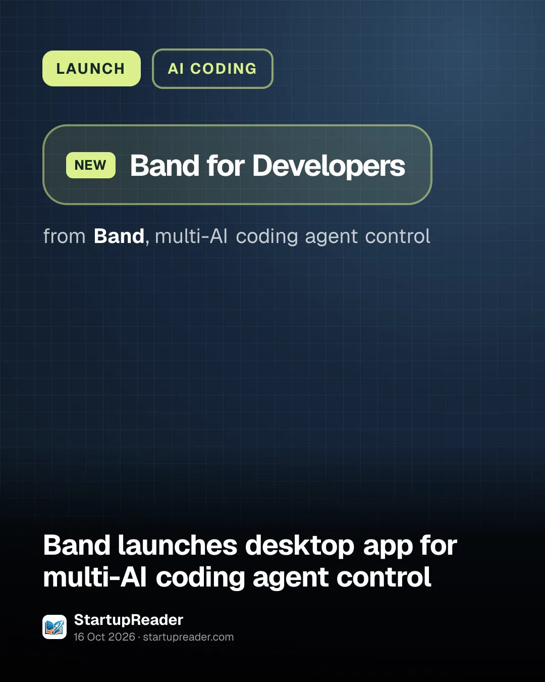 LAUNCH. Band for Developers from Band, multi-AI coding agent control.