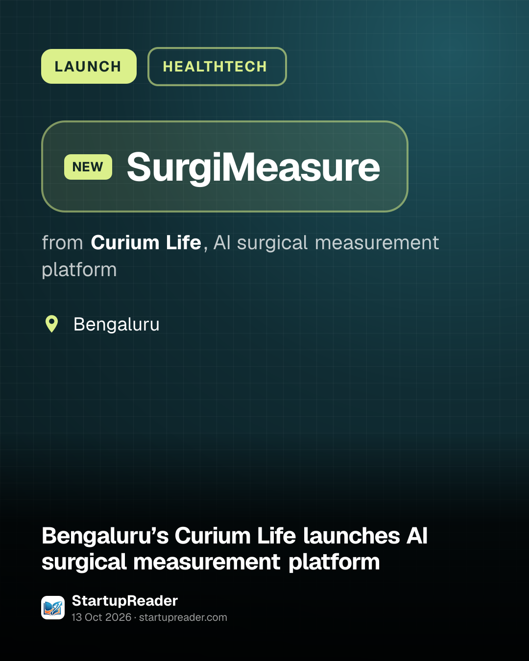 LAUNCH. SurgiMeasure from Curium Life, AI surgical measurement platform. Bengaluru.