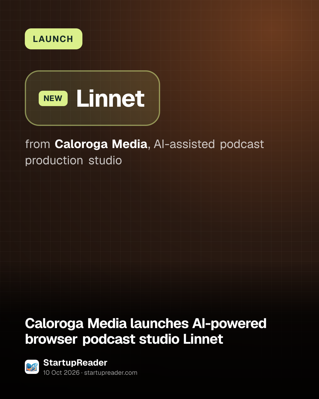 LAUNCH. Linnet from Caloroga Media, AI-assisted podcast production studio.