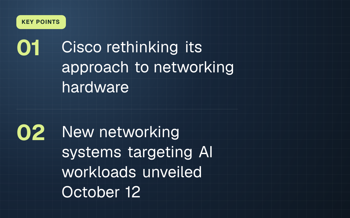 KEY POINTS. Cisco rethinking its approach to networking hardware; New networking systems targeting AI workloads unveiled October 12.