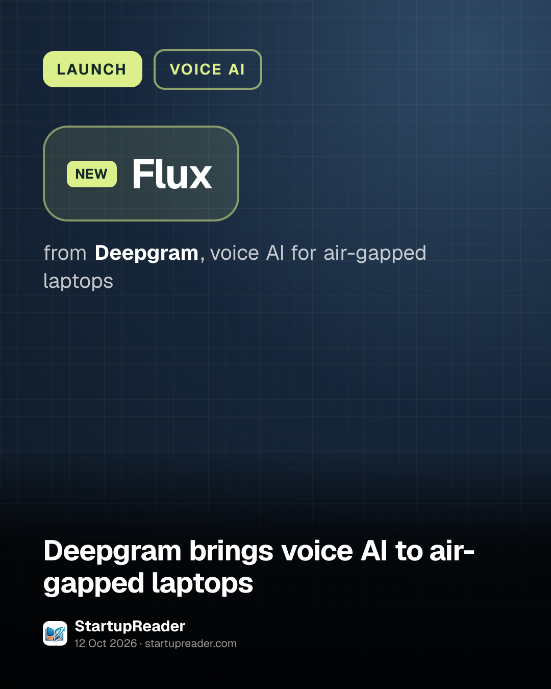 LAUNCH. Flux from Deepgram, voice AI for air-gapped laptops.