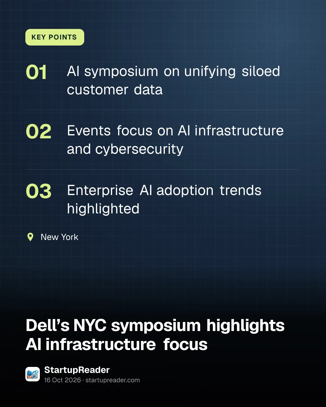 KEY POINTS. AI symposium on unifying siloed customer data; Events focus on AI infrastructure and cybersecurity; Enterprise AI adoption trends highlighted. New York.