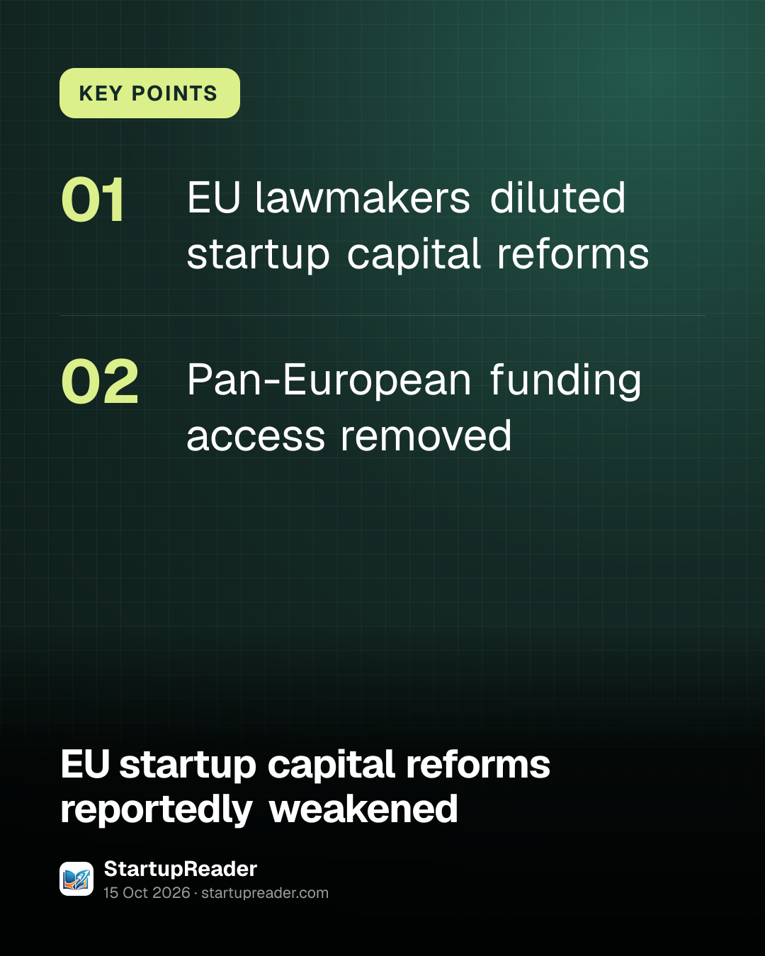 KEY POINTS. EU lawmakers diluted startup capital reforms; Pan-European funding access removed.