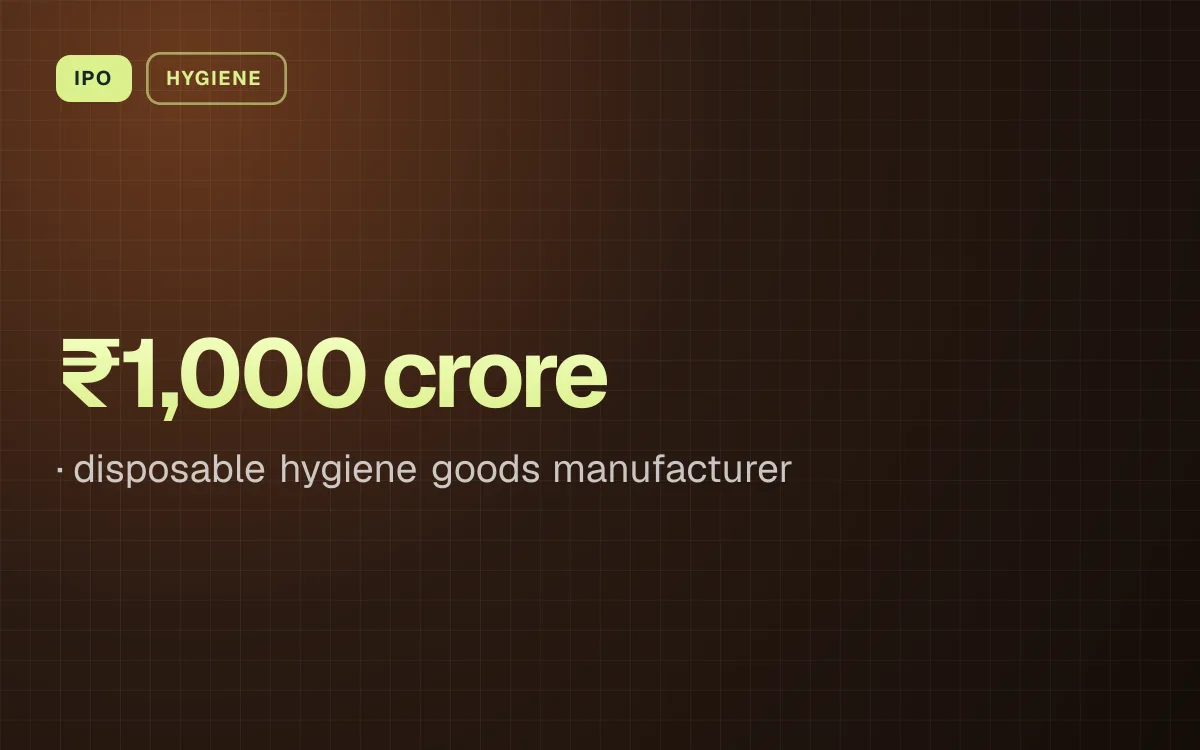 IPO. ₹1,000 crore, disposable hygiene goods manufacturer.