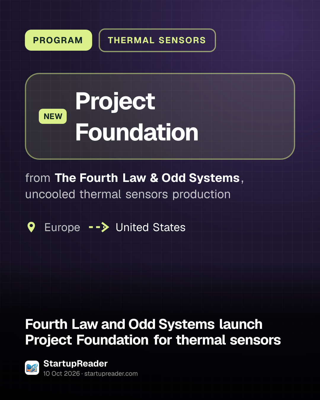 PROGRAM. Project Foundation from The Fourth Law & Odd Systems, uncooled thermal sensors production. Europe to United States.
