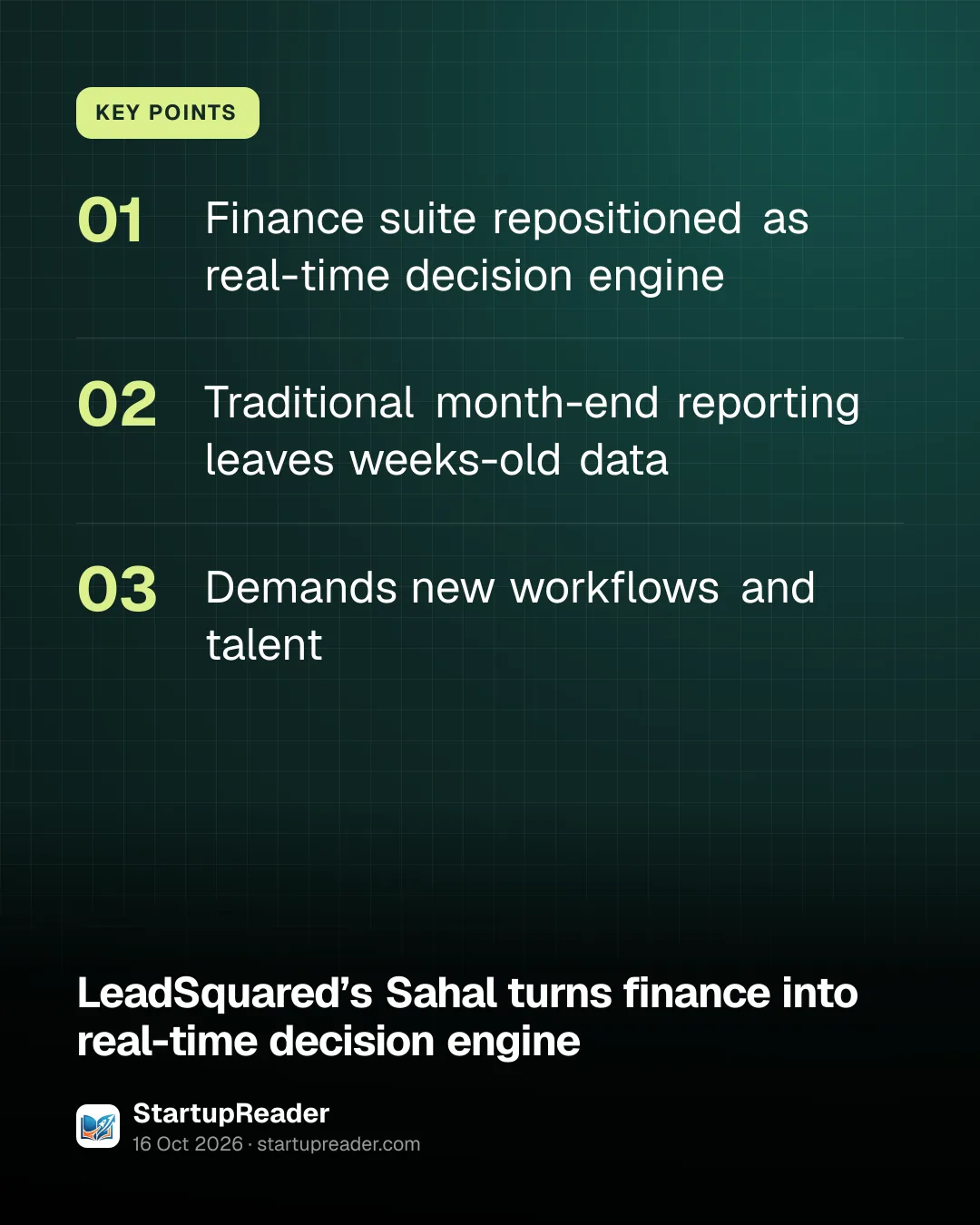 KEY POINTS. Finance suite repositioned as real-time decision engine; Traditional month-end reporting leaves weeks-old data; Demands new workflows and talent.