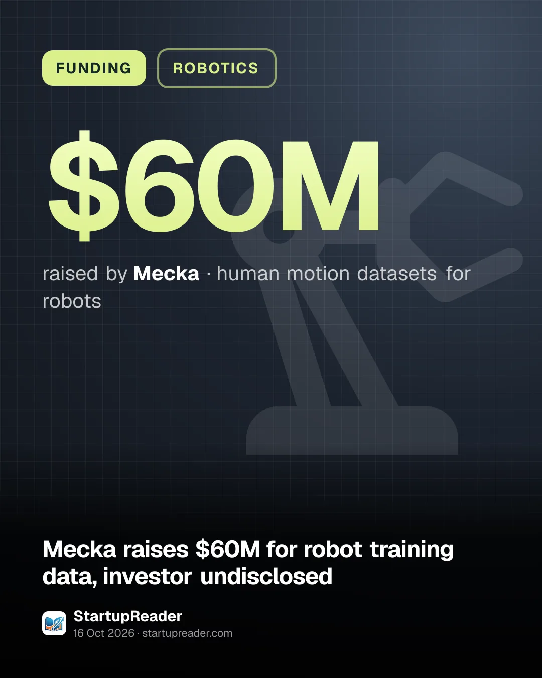 FUNDING. $60M raised by Mecka, human motion datasets for robots.