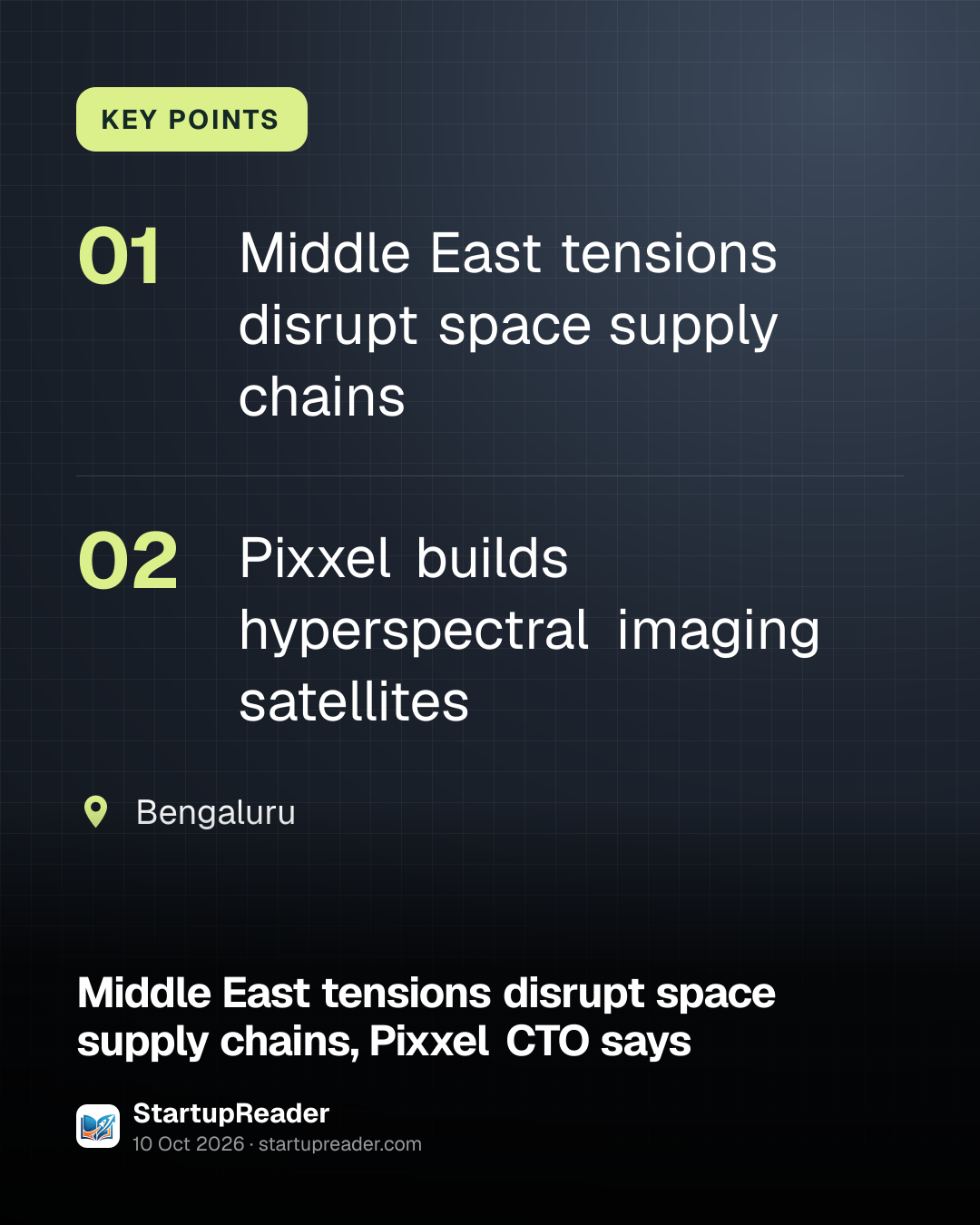 KEY POINTS. Middle East tensions disrupt space supply chains; Pixxel builds hyperspectral imaging satellites. Bengaluru.