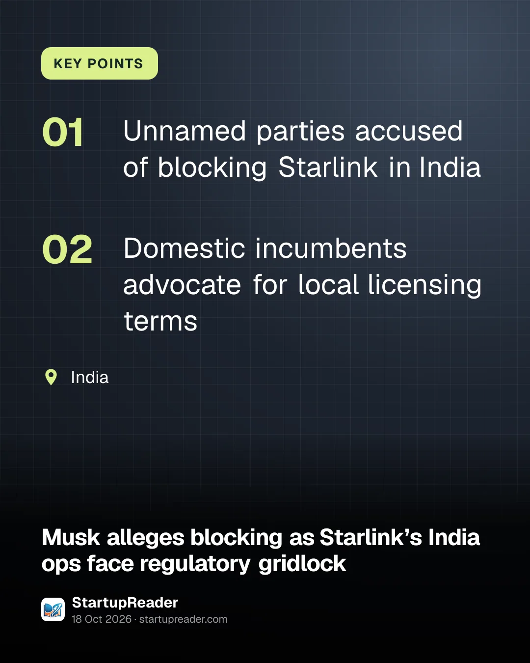 KEY POINTS. Unnamed parties accused of blocking Starlink in India; Domestic incumbents advocate for local licensing terms. India.