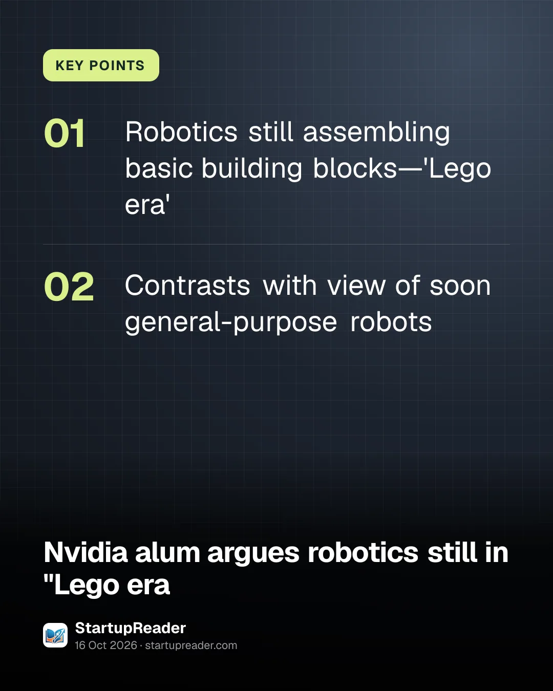 KEY POINTS. Robotics still assembling basic building blocks—'Lego era'; Contrasts with view of soon general-purpose robots.