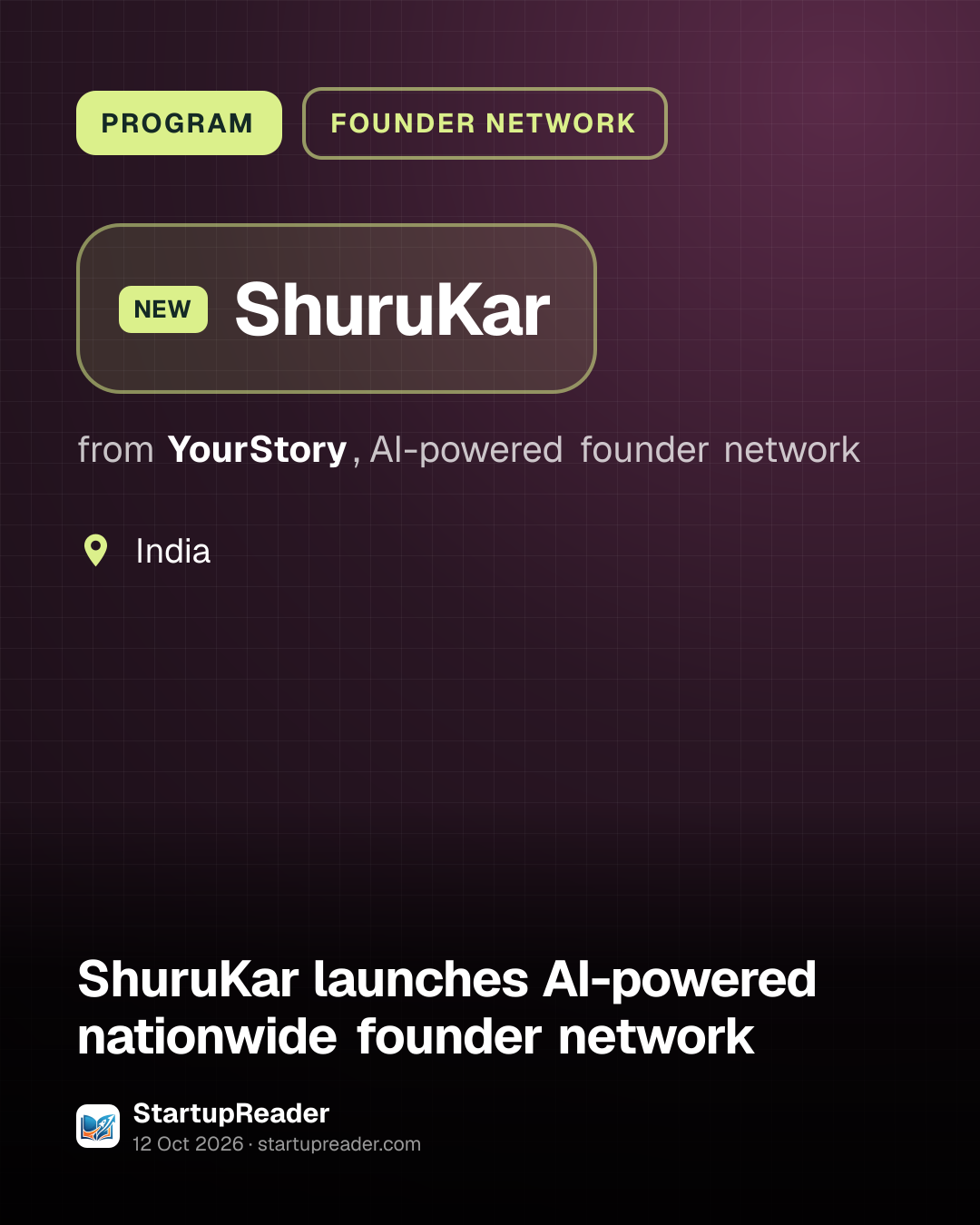 PROGRAM. ShuruKar from YourStory, AI-powered founder network. India.