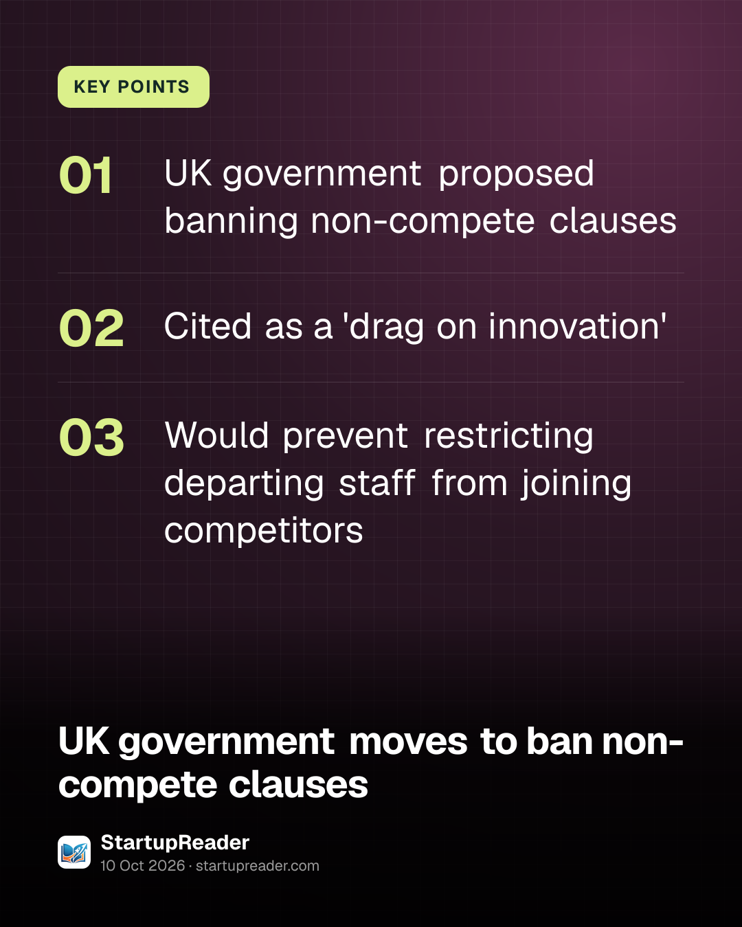 KEY POINTS. UK government proposed banning non-compete clauses; Cited as a 'drag on innovation'; Would prevent restricting departing staff from joining competitors.