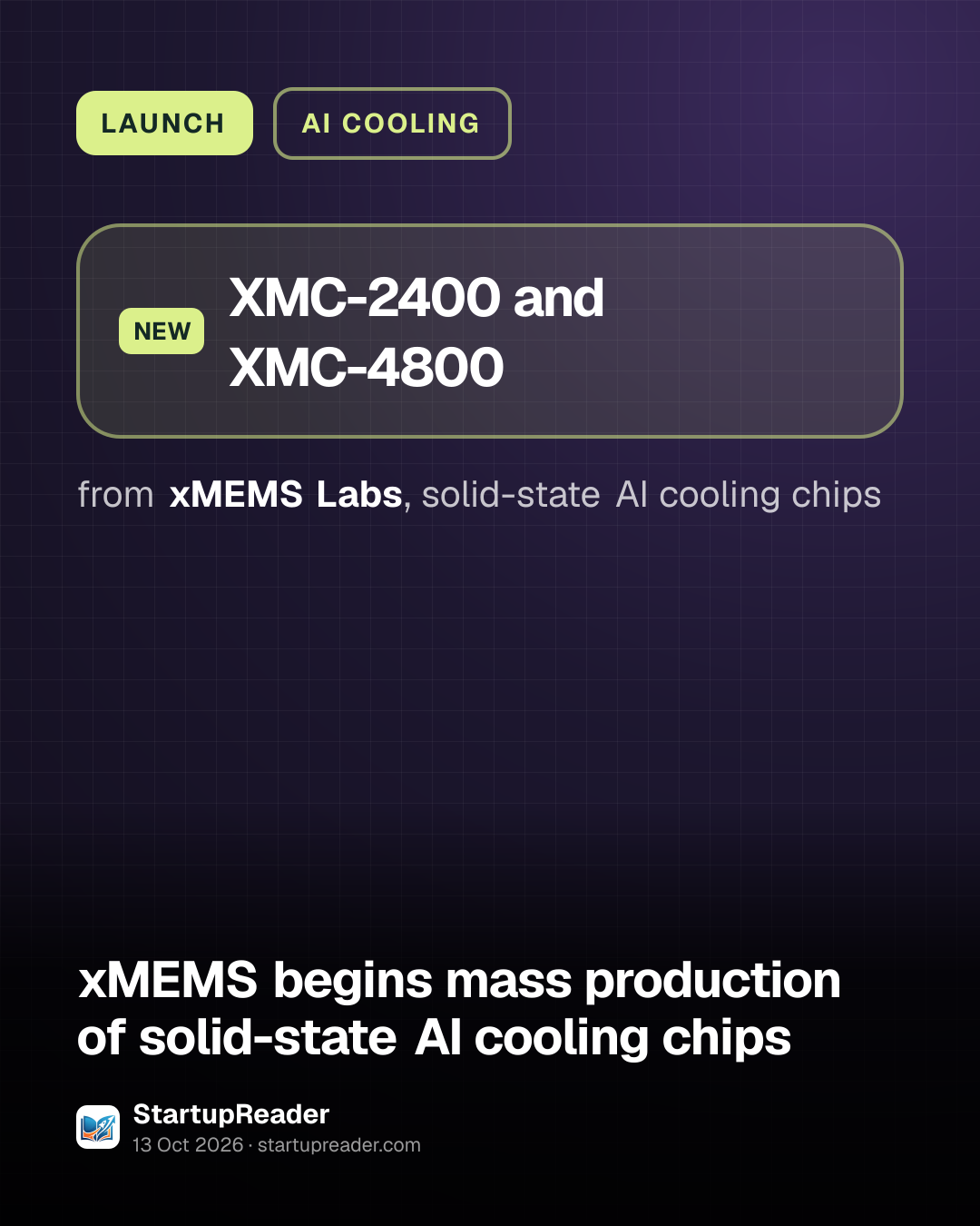 LAUNCH. XMC-2400 and XMC-4800 from xMEMS Labs, solid-state AI cooling chips.